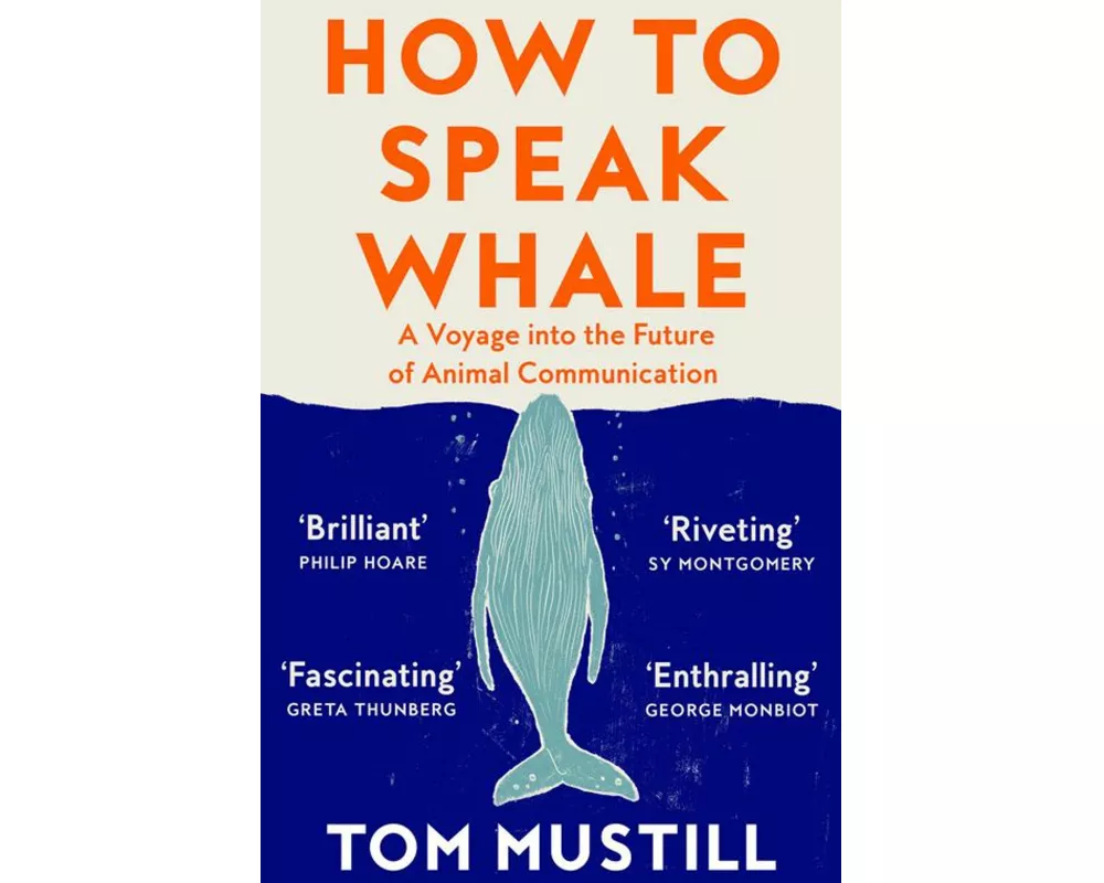 How to Speak Whale