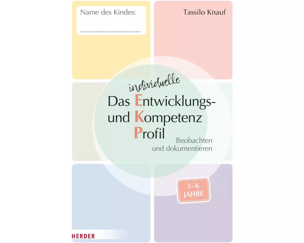 Das individuelle Entwicklungs- und Kompetenzprofil (EKP) für Kinder von 3-6 Jahren. Arbeitsheft [10 Stück]