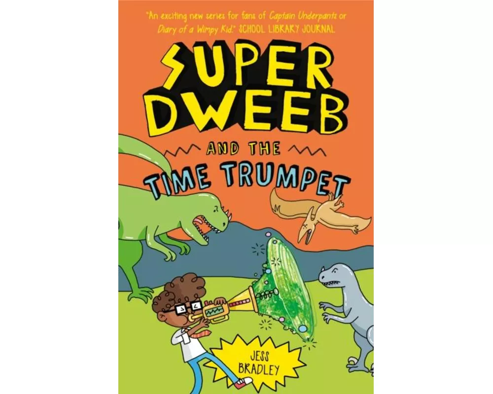 Super Dweeb and the Time Trumpet