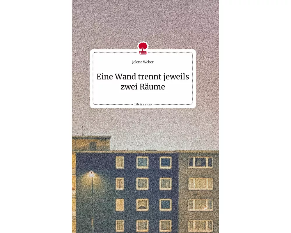 Eine Wand trennt jeweils zwei Räume. Life is a Story - story.one