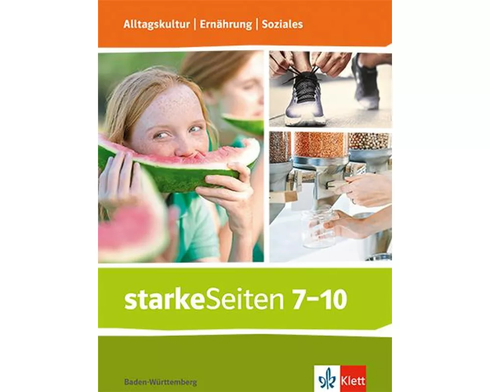 starkeSeiten Alltagskultur | Ernährung | Soziales. Schulbuch Klasse 7-10. Ausgabe Baden-Württemberg