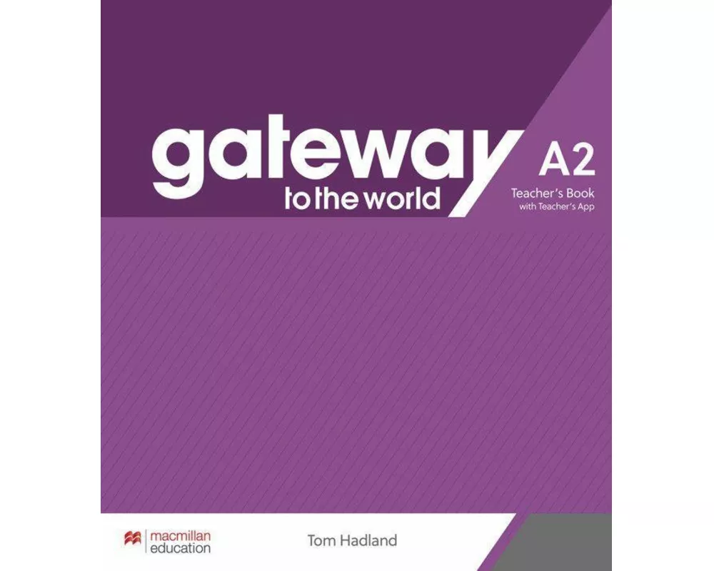 Gateway to the world A2. Teacher's Book + App