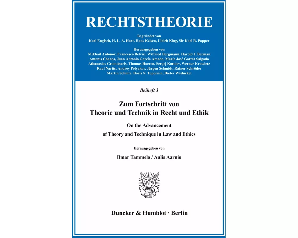 Zum Fortschritt von Theorie und Technik in Recht und Ethik / On the Advancement of Theory and Technique in Law and Ethics