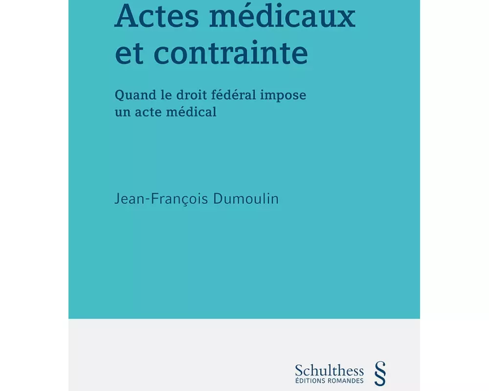 Actes médicaux et contrainte