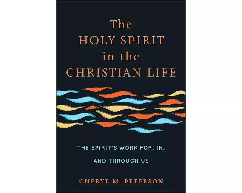 The Holy Spirit in the Christian Life
