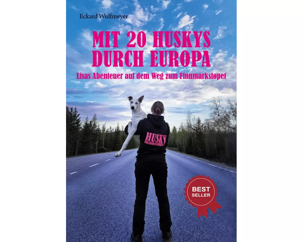 Mit 20 Huskys durch Europa