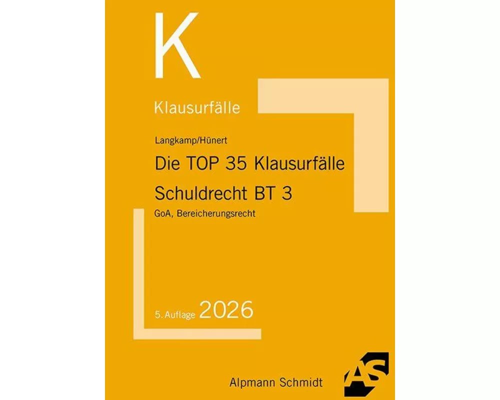 Die TOP 35 Klausurfälle Schuldrecht BT 3