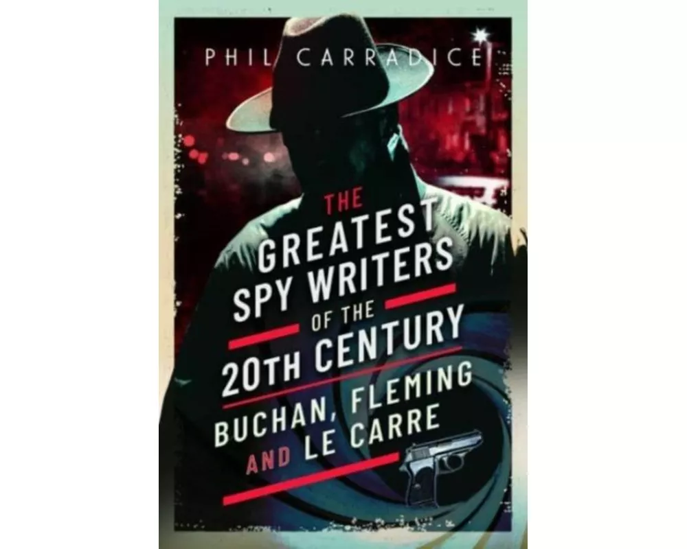 The Greatest Spy Writers of the 20th Century
