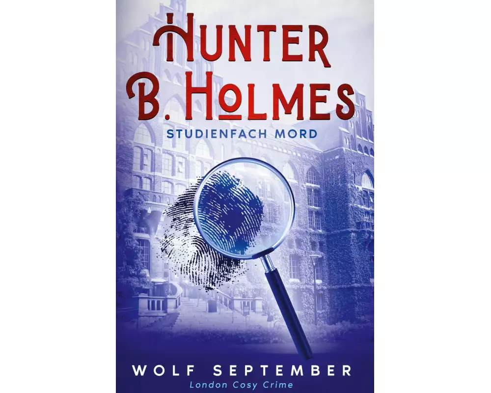 Hunter B. Holmes: Studienfach Mord