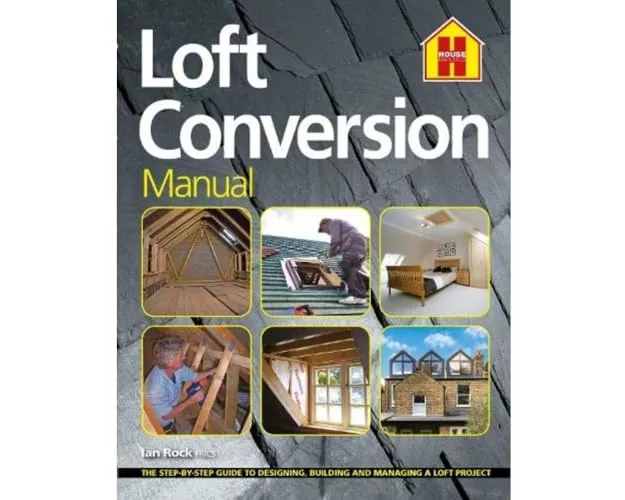 The Loft Conversion Manual