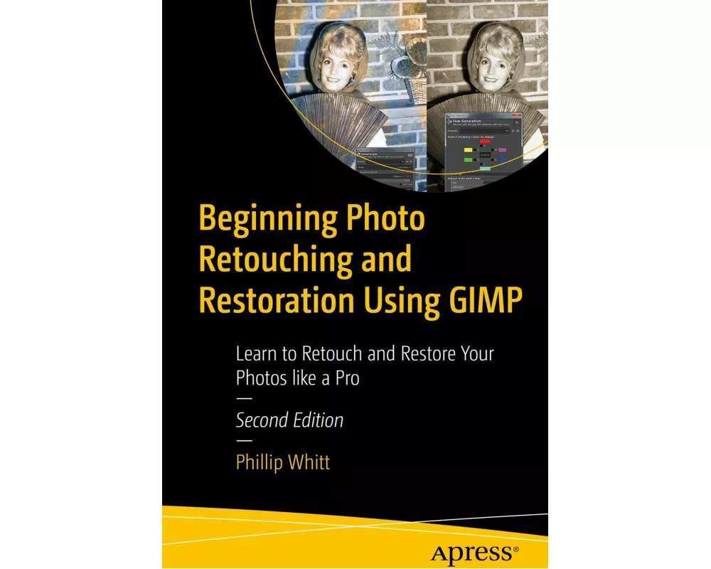 Beginning Photo Retouching and Restoration Using GIMP