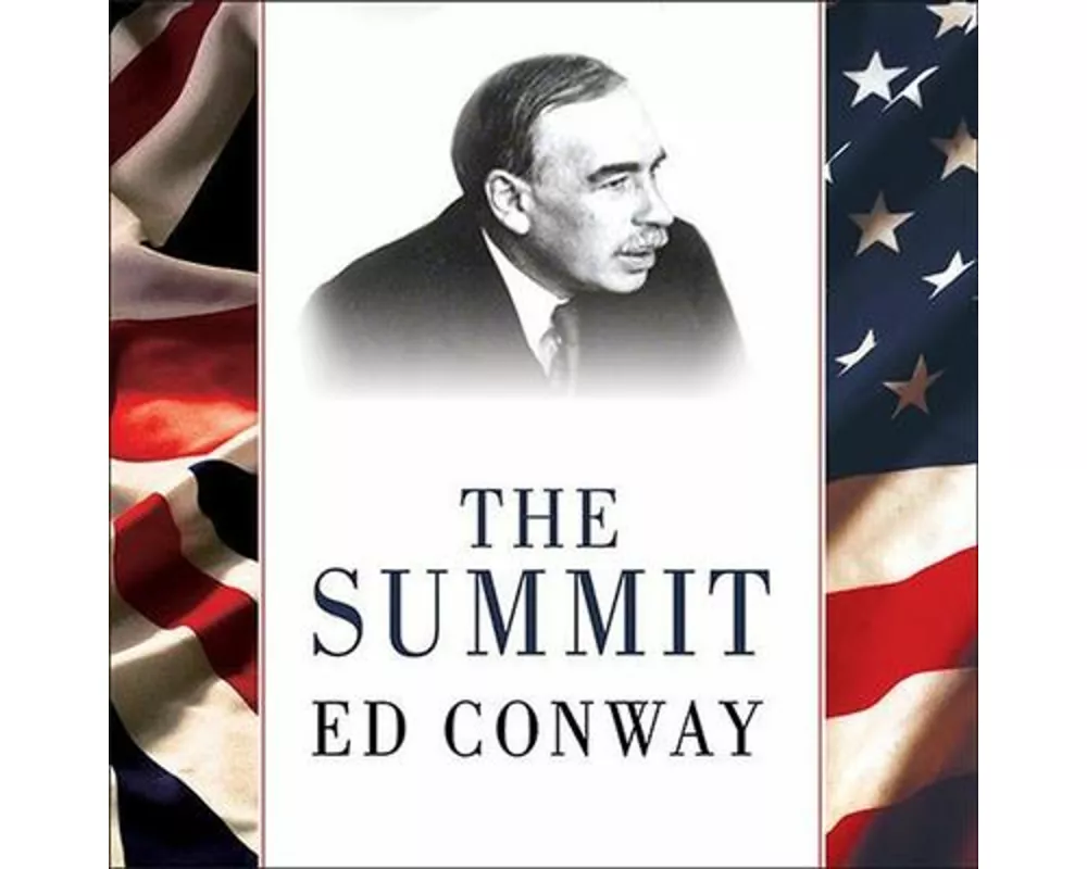 The Summit Lib/E: Bretton Woods, 1944: J. M. Keynes and the Reshaping of the Global Economy