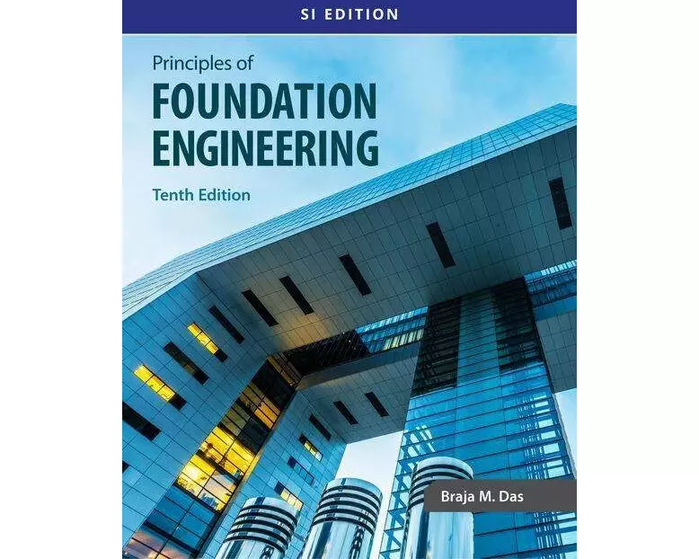 Principles of Foundation Engineering, SI