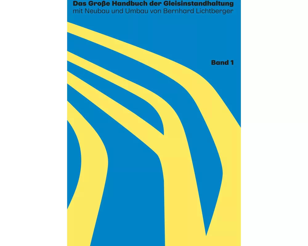 Das große Handbuch der Gleisinstandhaltung