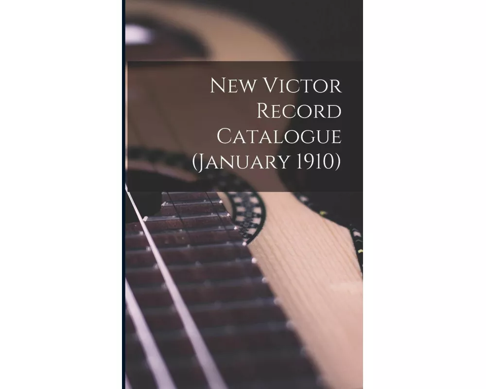 New Victor Record Catalogue (January 1910)