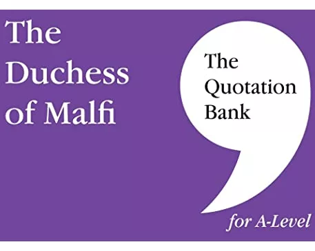 The Quotation Bank: The Duchess of Malfi
