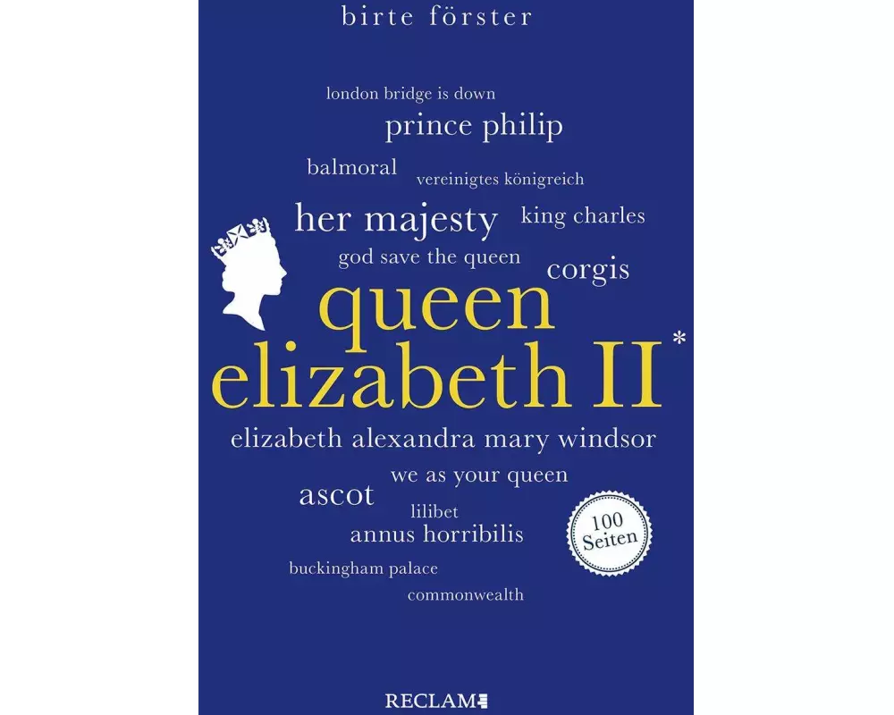 Queen Elizabeth II. 100 Seiten