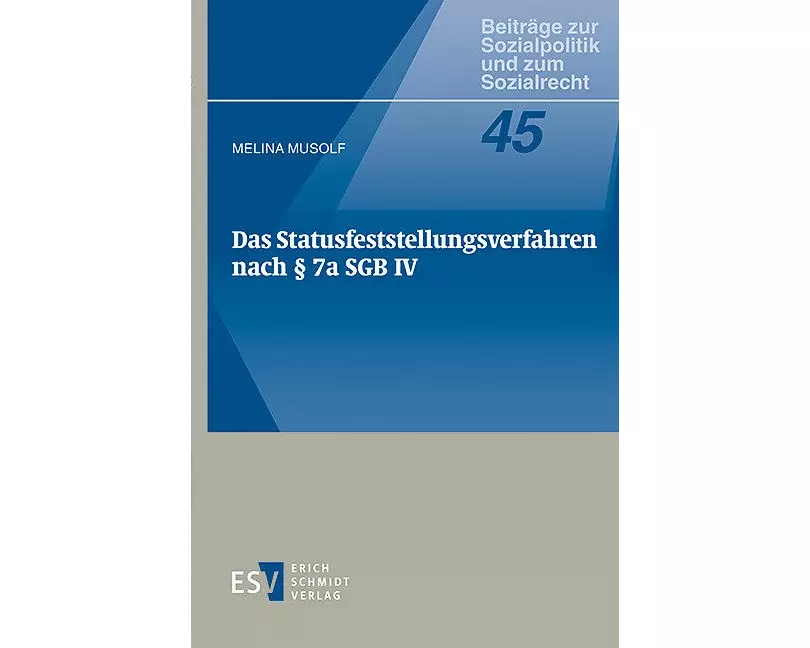 Das Statusfeststellungsverfahren nach § 7a SGB IV