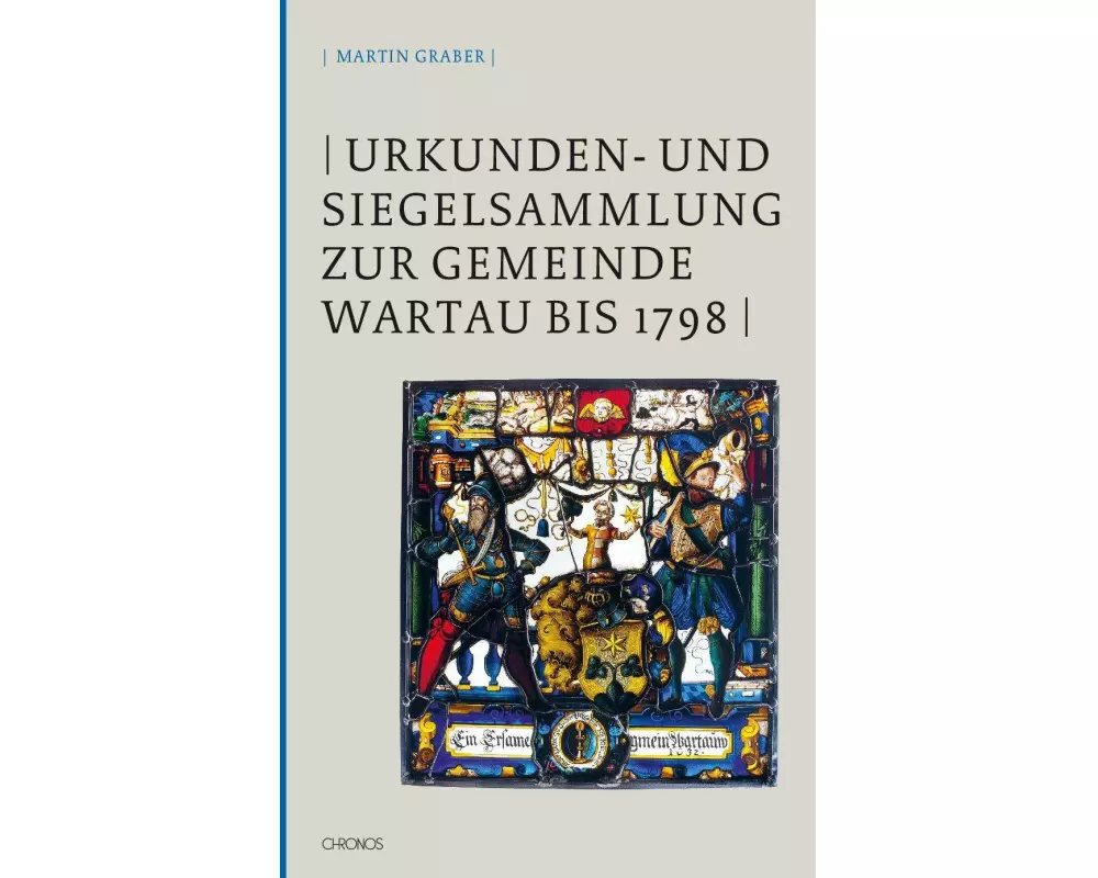 Urkunden- und Siegelsammlung zur Gemeinde Wartau bis 1798