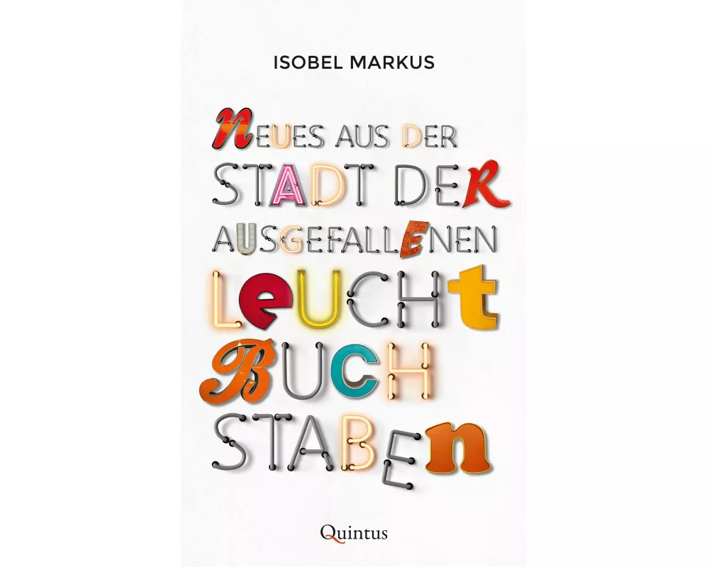 Neues aus der Stadt der ausgefallenen Leuchtbuchstaben