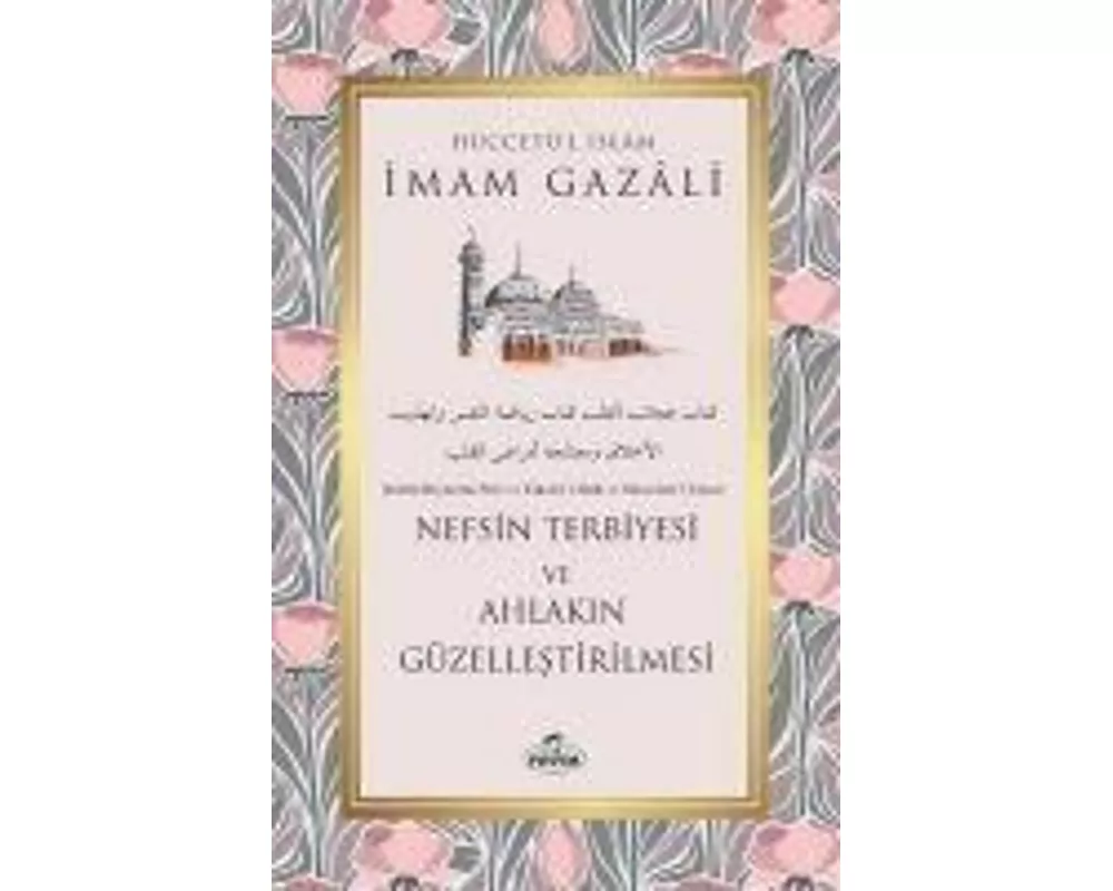 Nefsin Terbiyesi ve Ahlakin Güzellestirilmesi