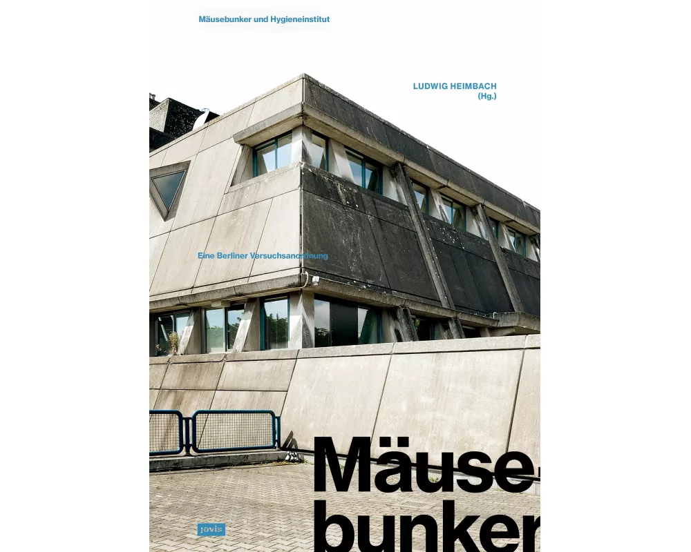 Mäusebunker und Hygieneinstitut