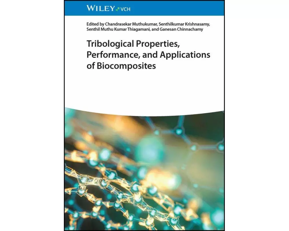 Tribological Properties, Performance, and Applications of Biocomposites