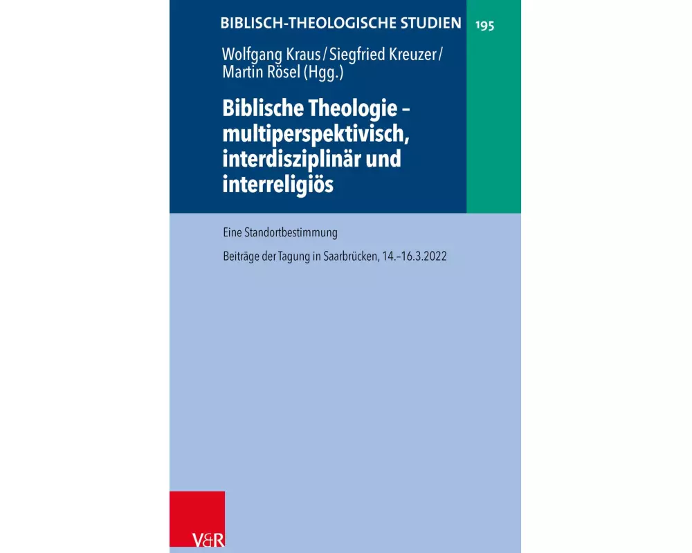 Biblische Theologie – multiperspektivisch, interdisziplinär und interreligiös