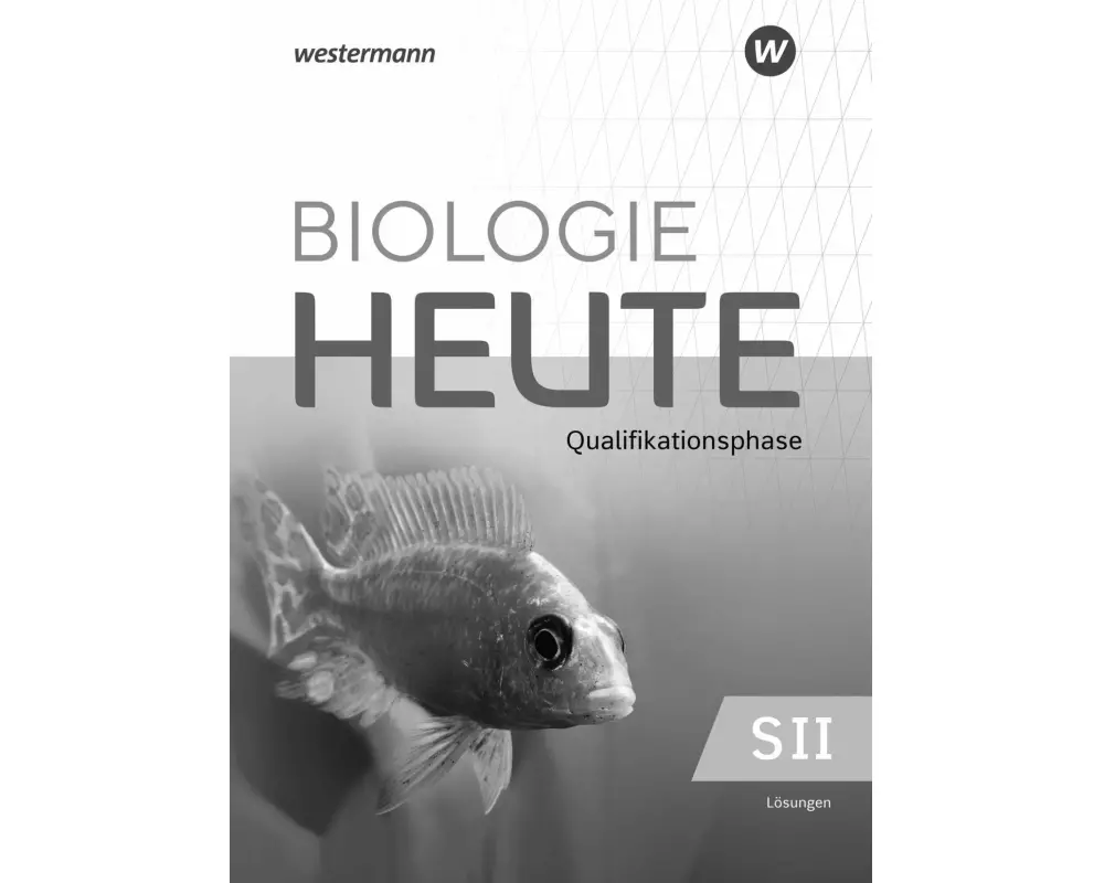 Biologie heute SII - Ausgabe 2022 für Nordrhein-Westfalen