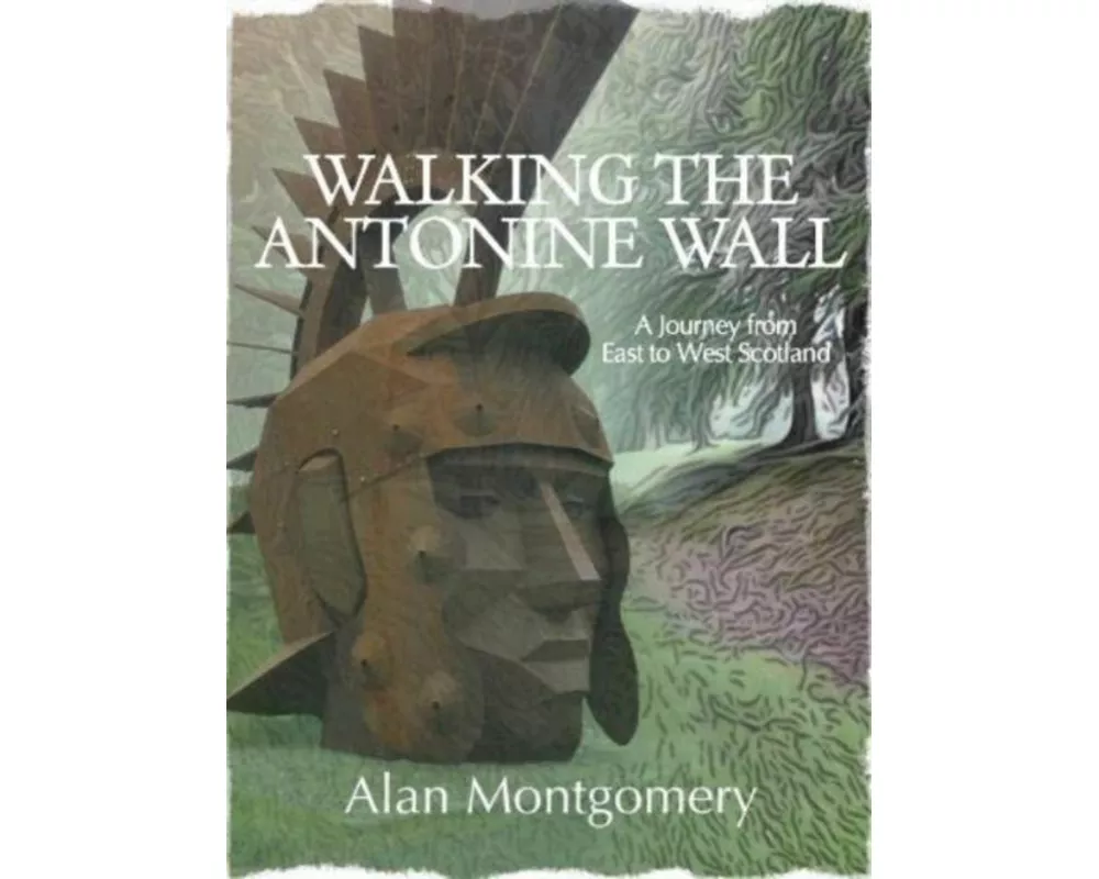 Walking the Antonine Wall