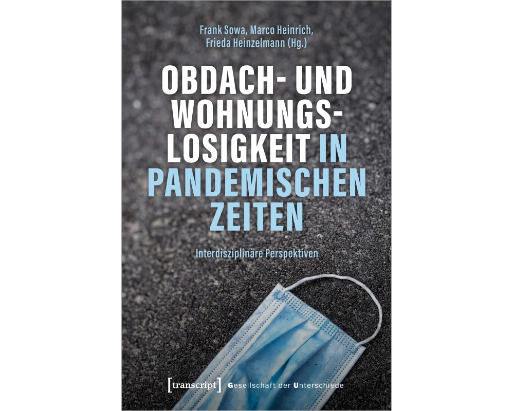 Obdach- und Wohnungslosigkeit in pandemischen Zeiten