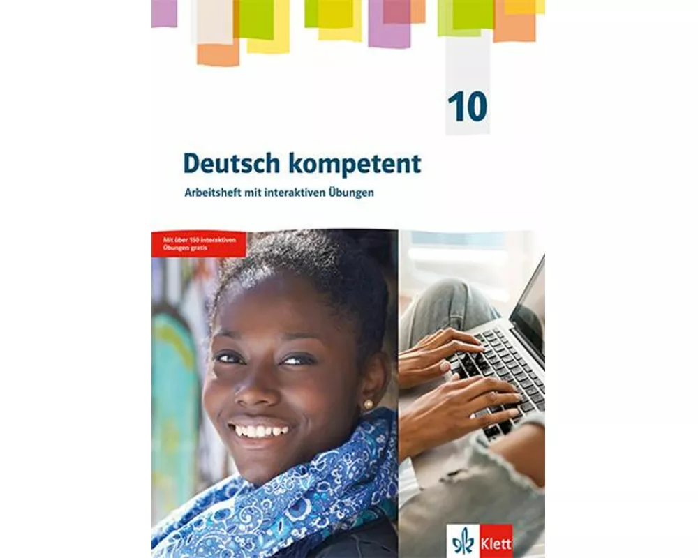 Deutsch kompetent 10. G9-Ausgabe. Arbeitsheft mit interaktiven Übungen Klasse 10