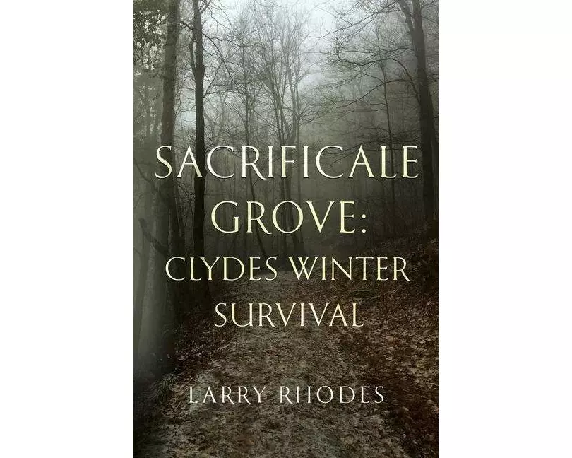 Sacrificale Grove: Clydes Winter Survival