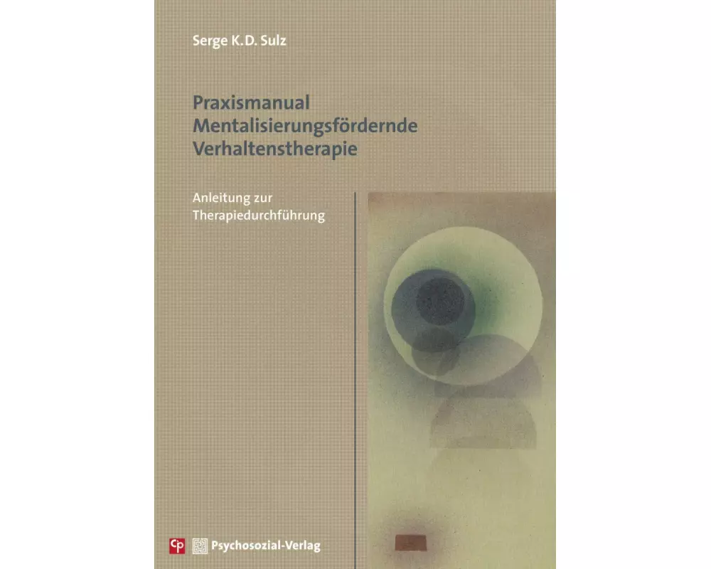 Praxismanual Mentalisierungsfördernde Verhaltenstherapie