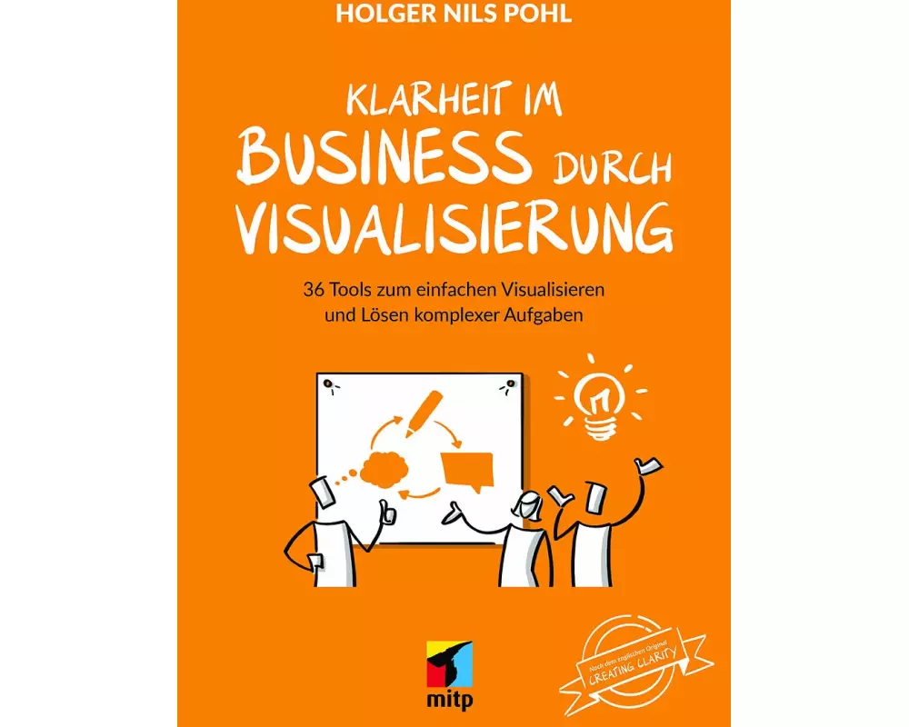 Mehr Klarheit mit Visualisierung im Business
