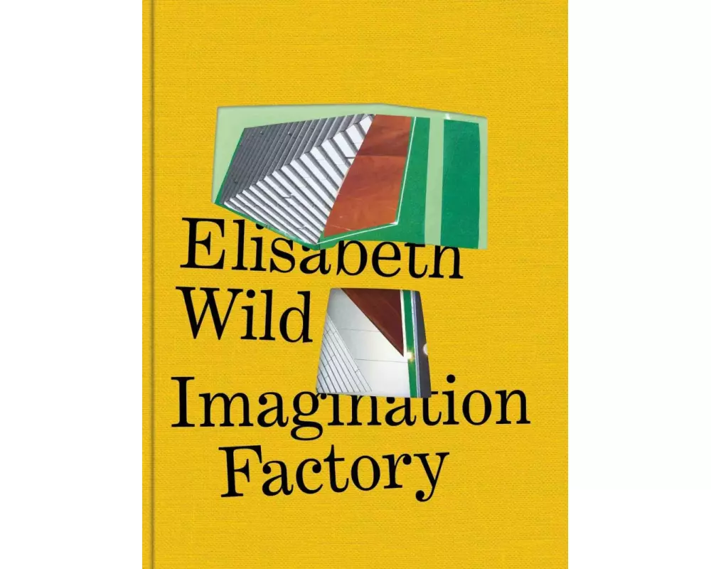 Elisabeth Wild. Imagination Factory