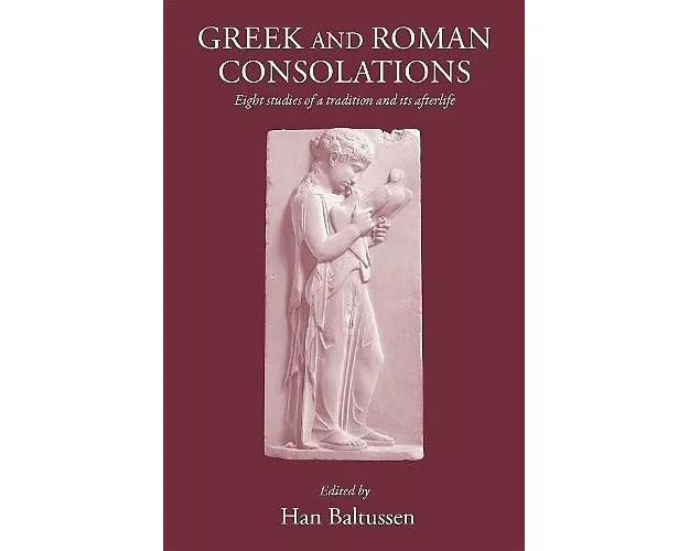 Greek and Roman Consolations