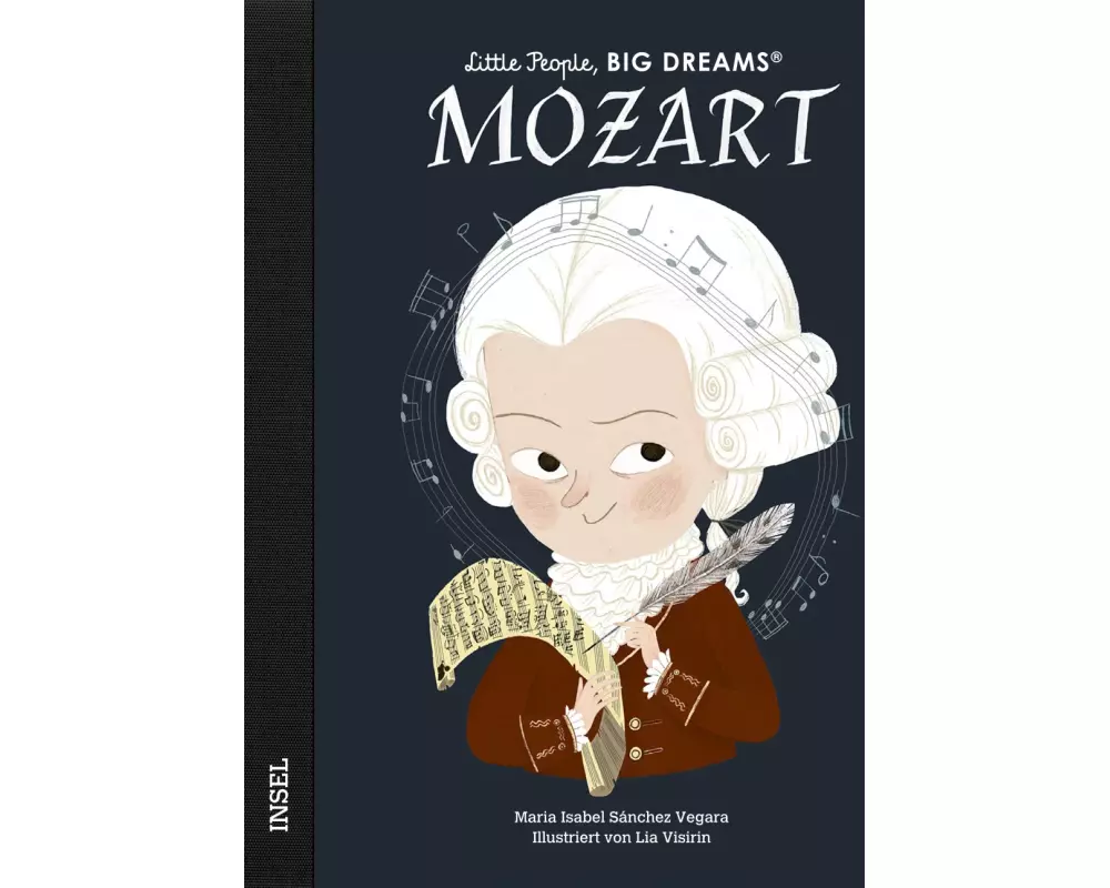 Wolfgang Amadeus Mozart – Little People, BIG DREAMS (Deutsche Ausgabe)