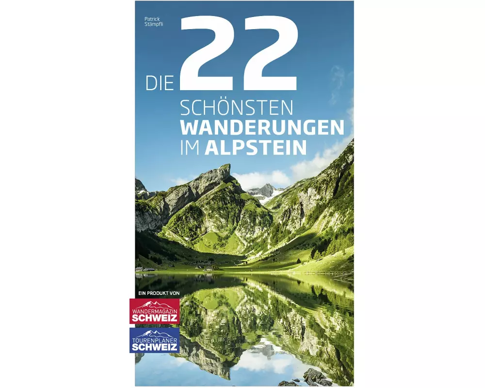 Die 22 schönsten Wanderungen im Alpstein