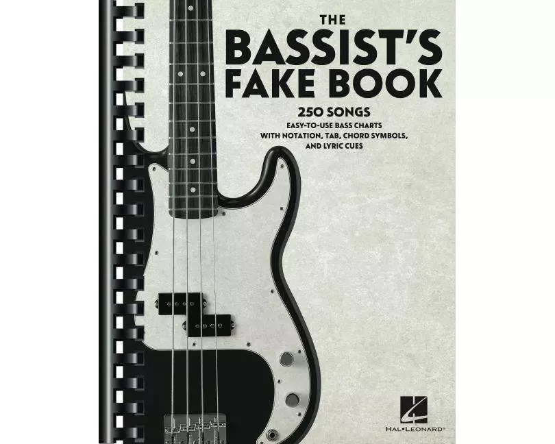 The Bassist's Fake Book: 250 Songs in Easy-To-Use Bass Charts with Notation, Tab, Chord Symbols, and Lyric Cues