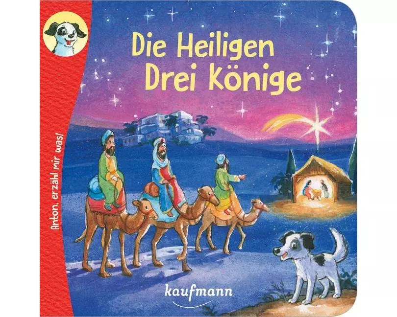 Anton, erzähl mir was! Die Heiligen Drei Könige