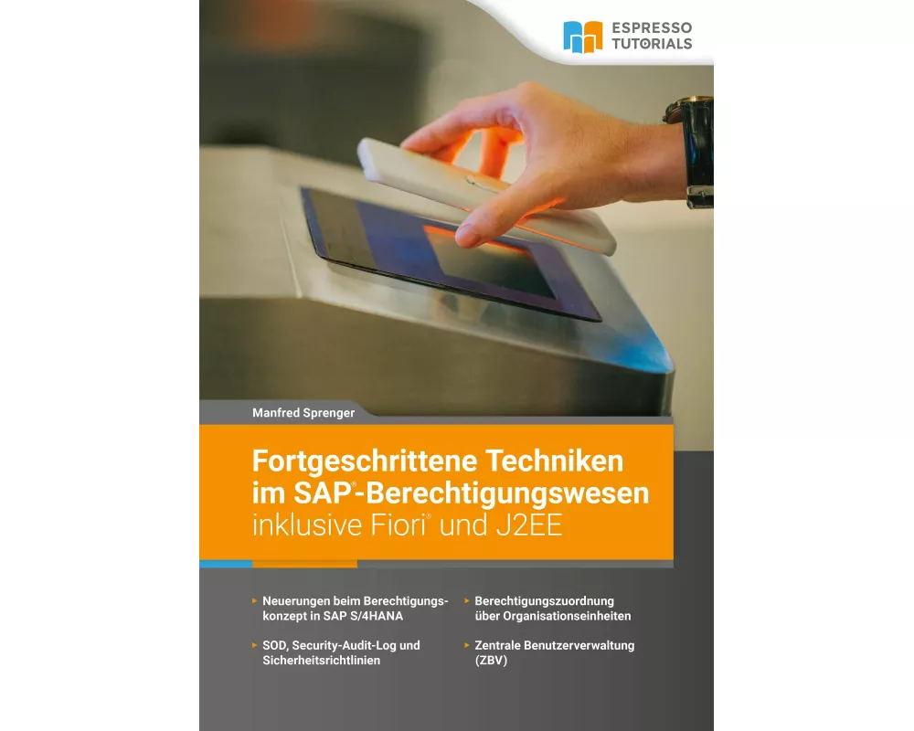 Fortgeschrittene Techniken im SAP-Berechtigungswesen inklusive Fiori und J2EE