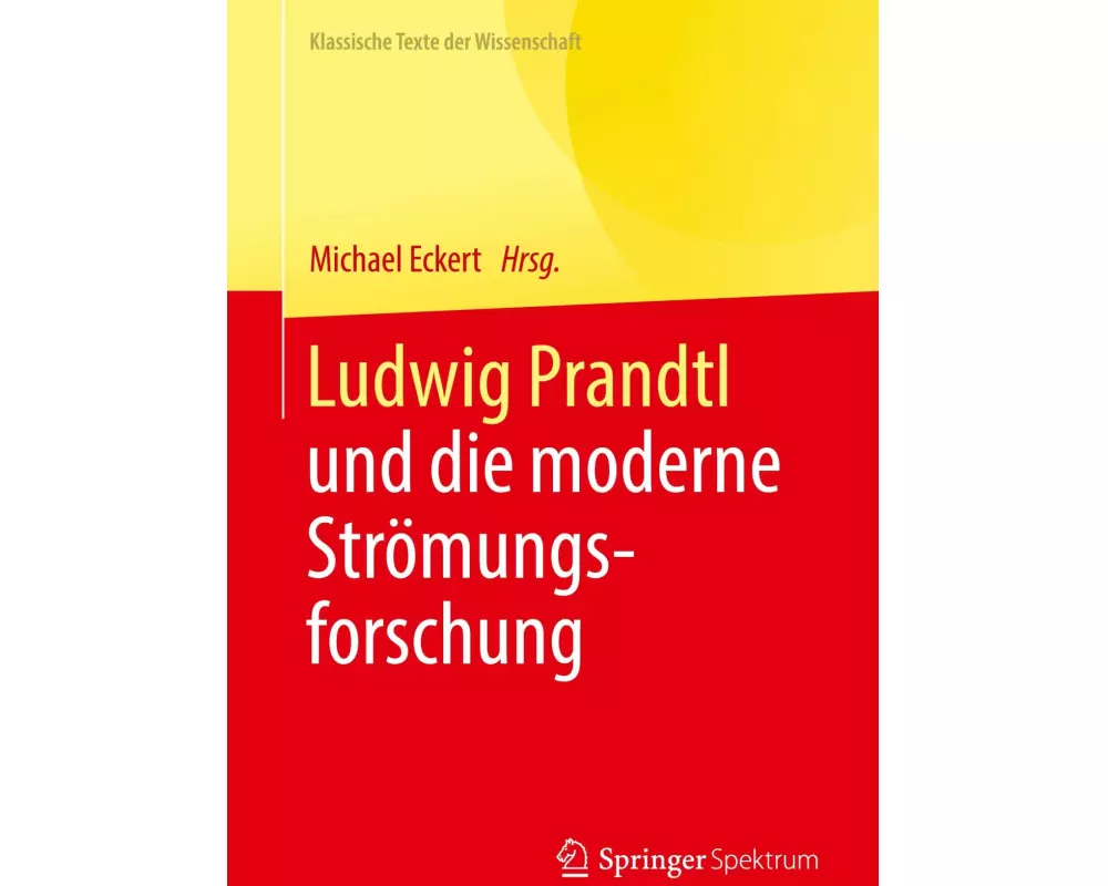 Ludwig Prandtl und die moderne Strömungsforschung