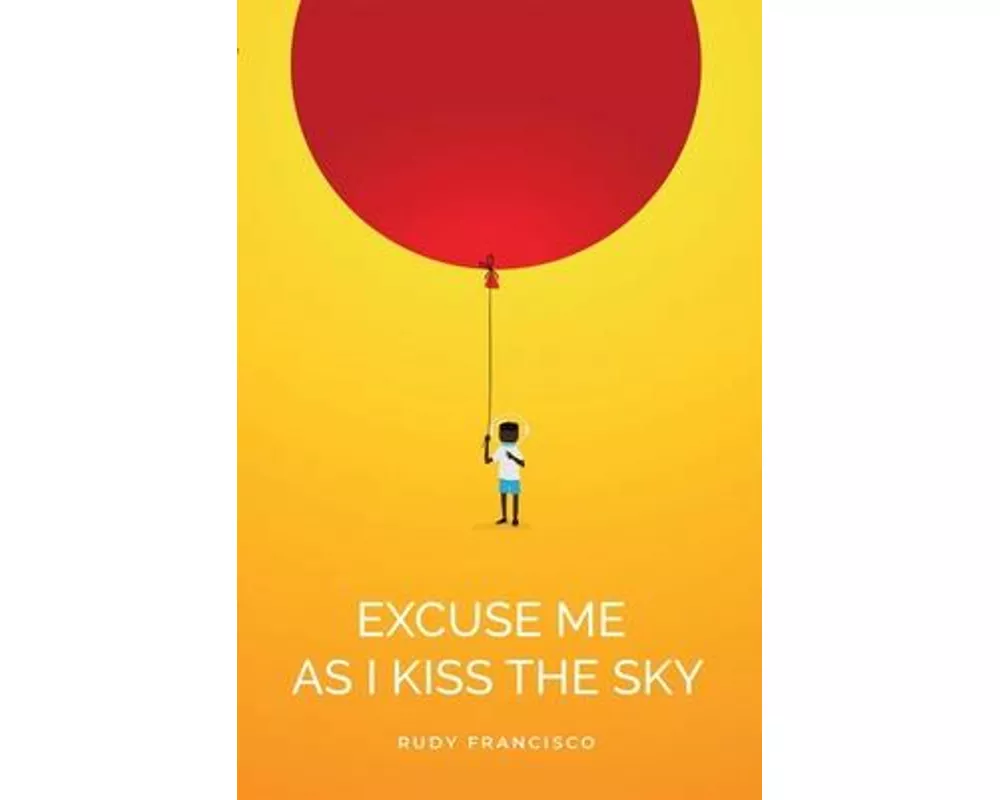 Excuse Me as I Kiss the Sky