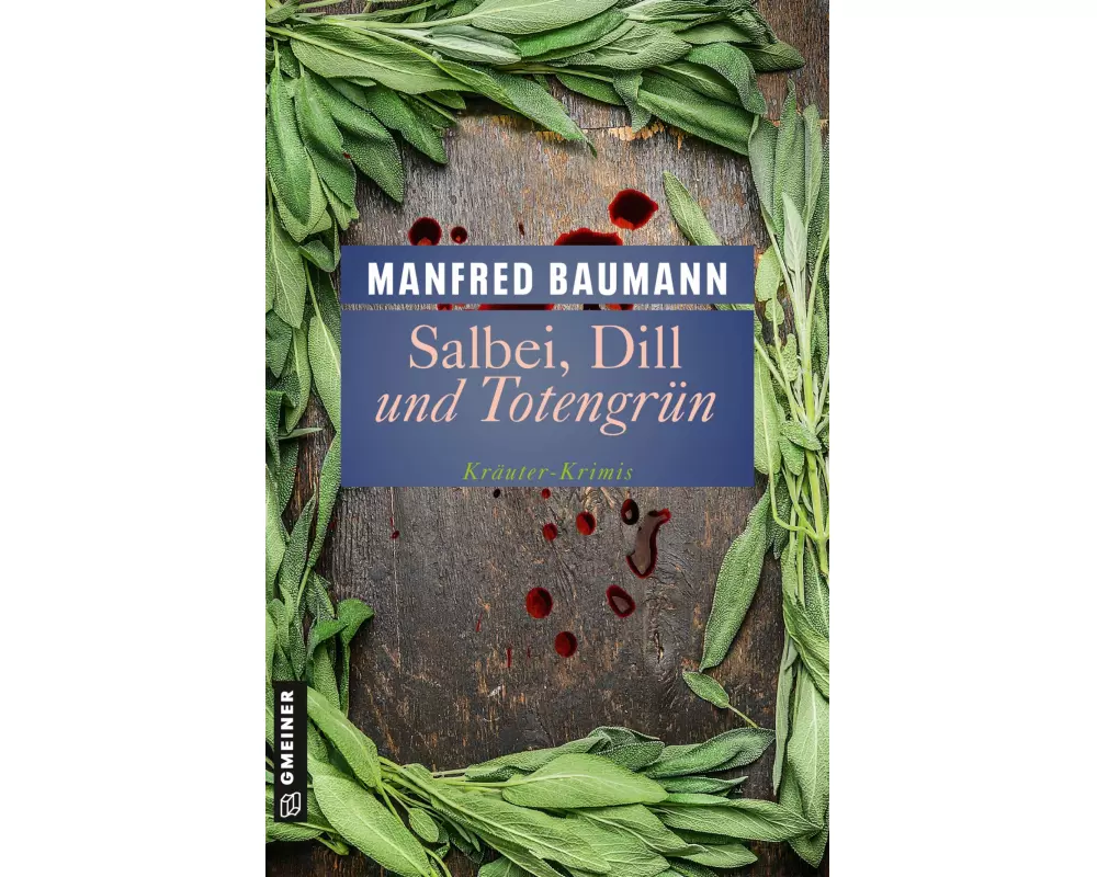 Salbei, Dill und Totengrün