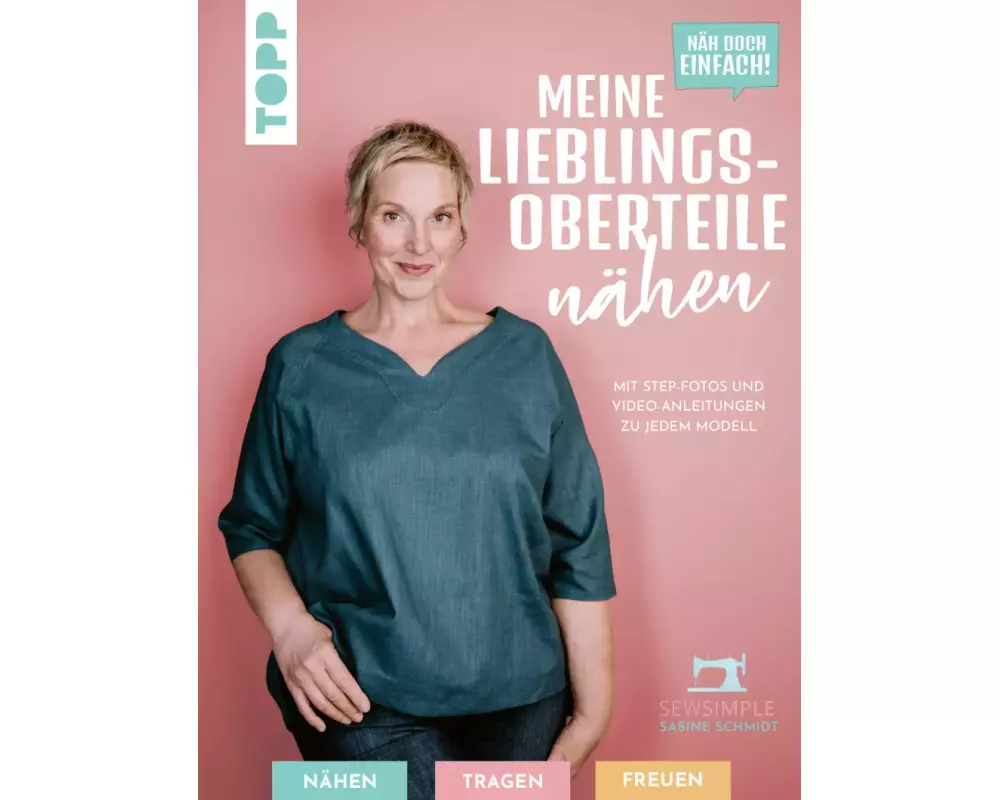 Näh doch einfach! Meine Lieblings-Oberteile nähen mit SewSimple
