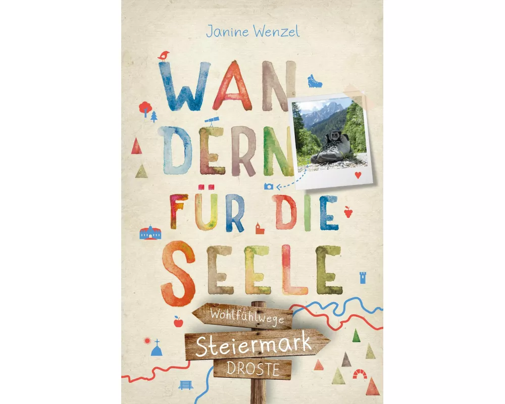 Steiermark. Wandern für die Seele