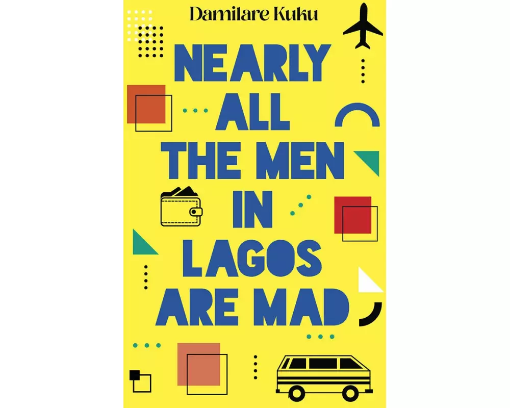 Nearly All the Men in Lagos Are Mad