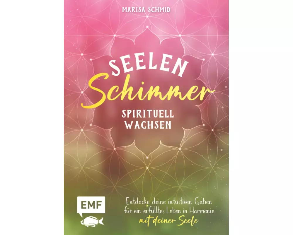 Seelenschimmer – Spirituell wachsen
