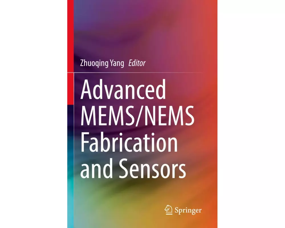 Advanced MEMS/NEMS Fabrication and Sensors